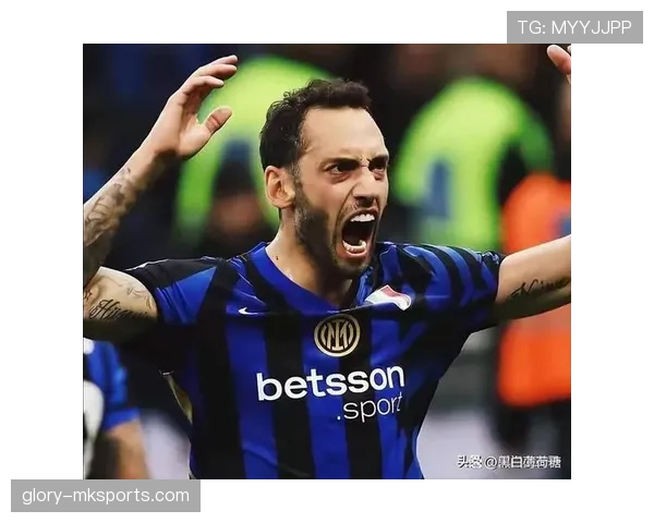 恰尔汗奥卢蜕变为中场指挥官，职业生涯迎来高光时刻